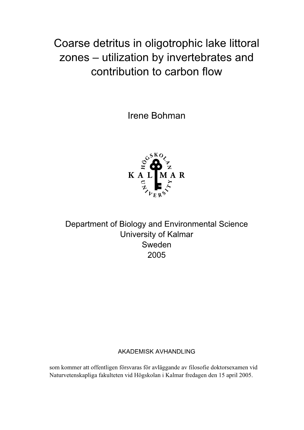 Coarse Detritus in Oligotrophic Lake Littoral Zones – Utilization by Invertebrates and Contribution to Carbon Flow