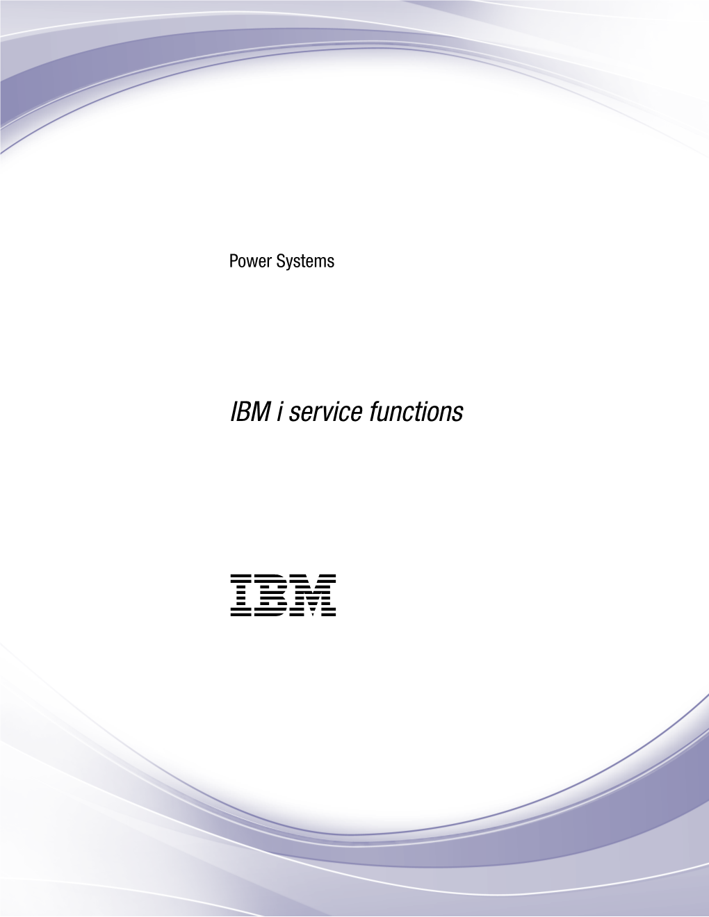 Power Systems: IBM I Service Functions Paging Environment