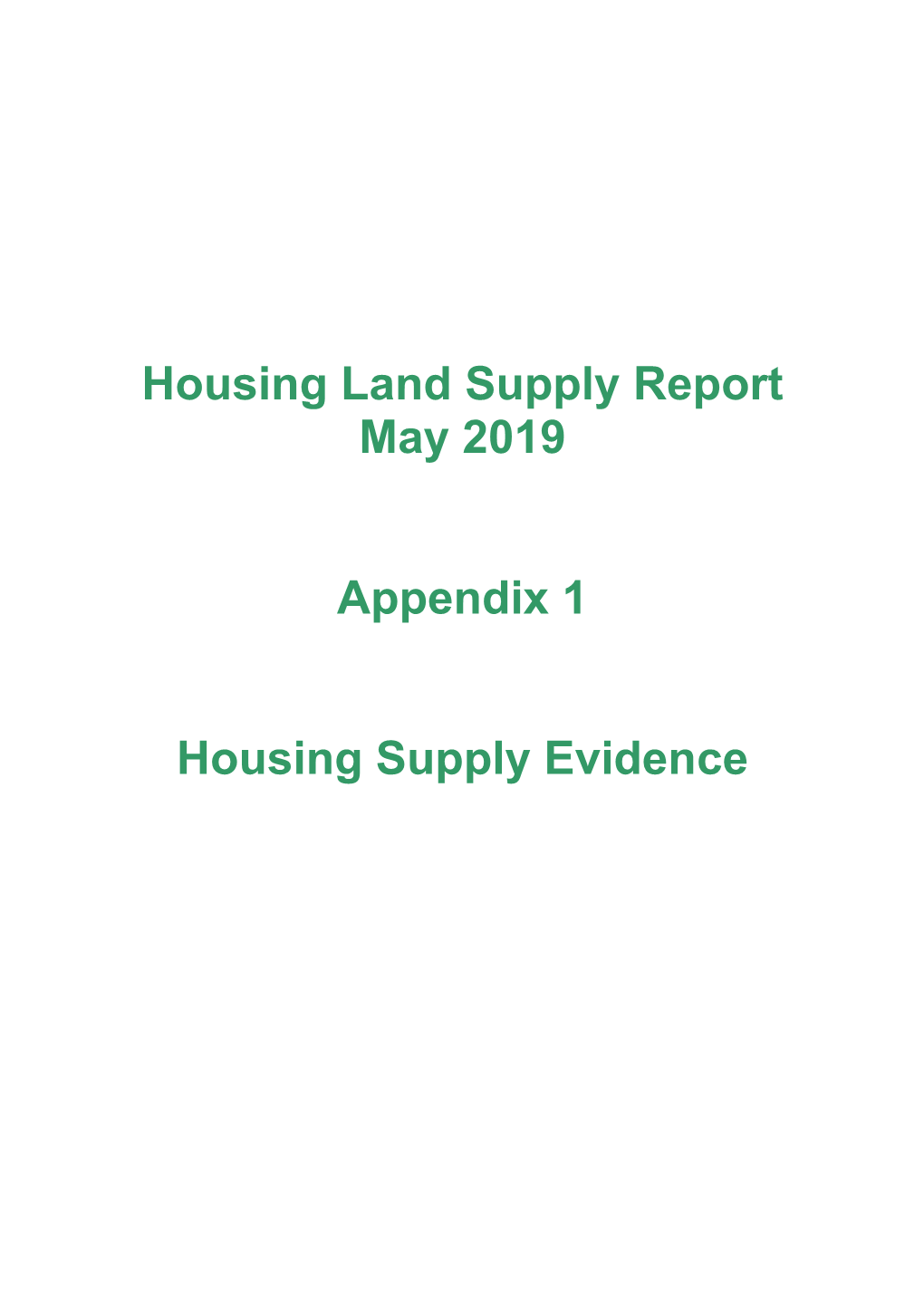 Housing Land Supply Report May 2019 Appendix 1 Housing Supply