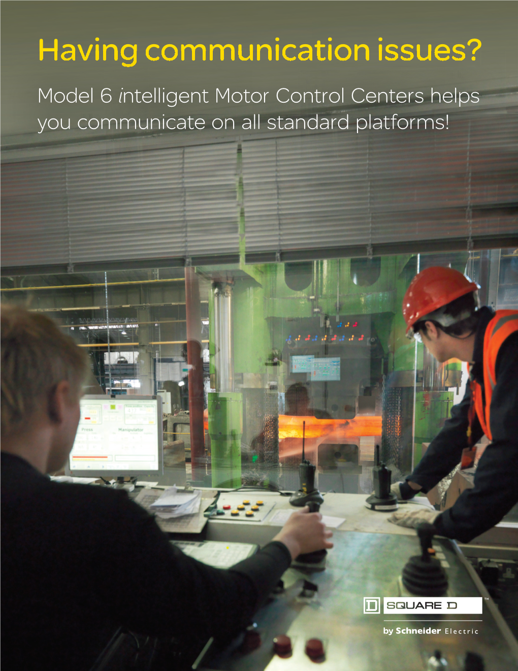 Having Communication Issues? Model 6 Intelligent Motor Control Centers Helps You Communicate on All Standard Platforms! an Intelligent Solution