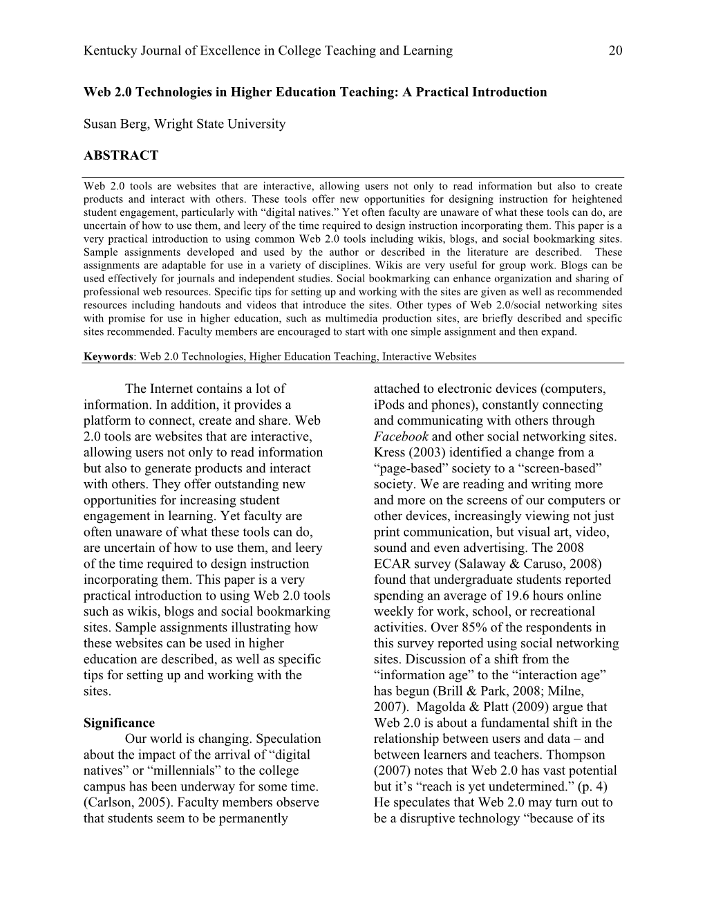 Kentucky Journal of Excellence in College Teaching and Learning 20 Web 2.0 Technologies in Higher Education Teaching: a Practica