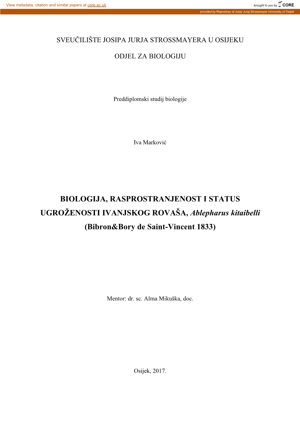 BIOLOGIJA, RASPROSTRANJENOST I STATUS UGROŽENOSTI IVANJSKOG ROVAŠA, Ablepharus Kitaibelli (Bibron&Bory De Saint-Vincent 18