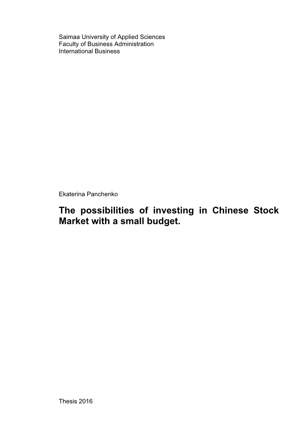 The Possibilities of Investing in Chinese Stock Market with a Small Budget