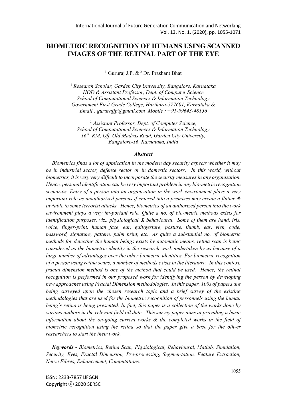 Biometric Recognition of Humans Using Scanned Images of the Retinal Part of the Eye