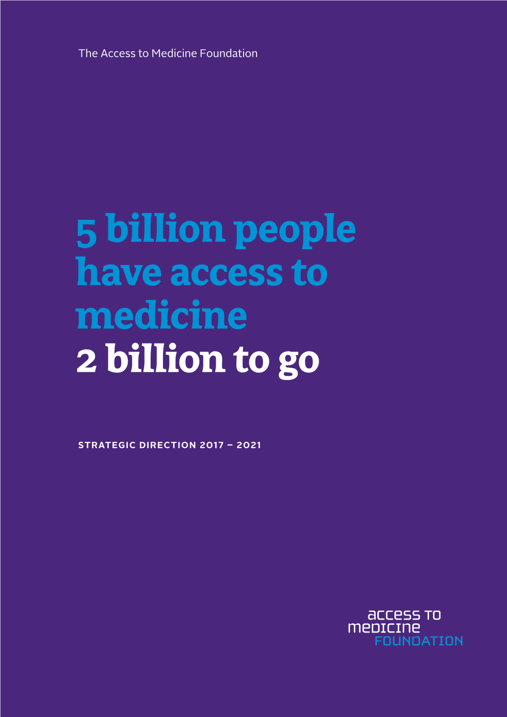 5 Billion People Have Access to Medicine 2 Billion to Go