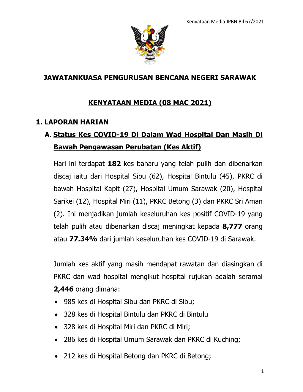 (08 MAC 2021) 1. LAPORAN HARIAN A. Status Kes COVID-19 Di Dalam W