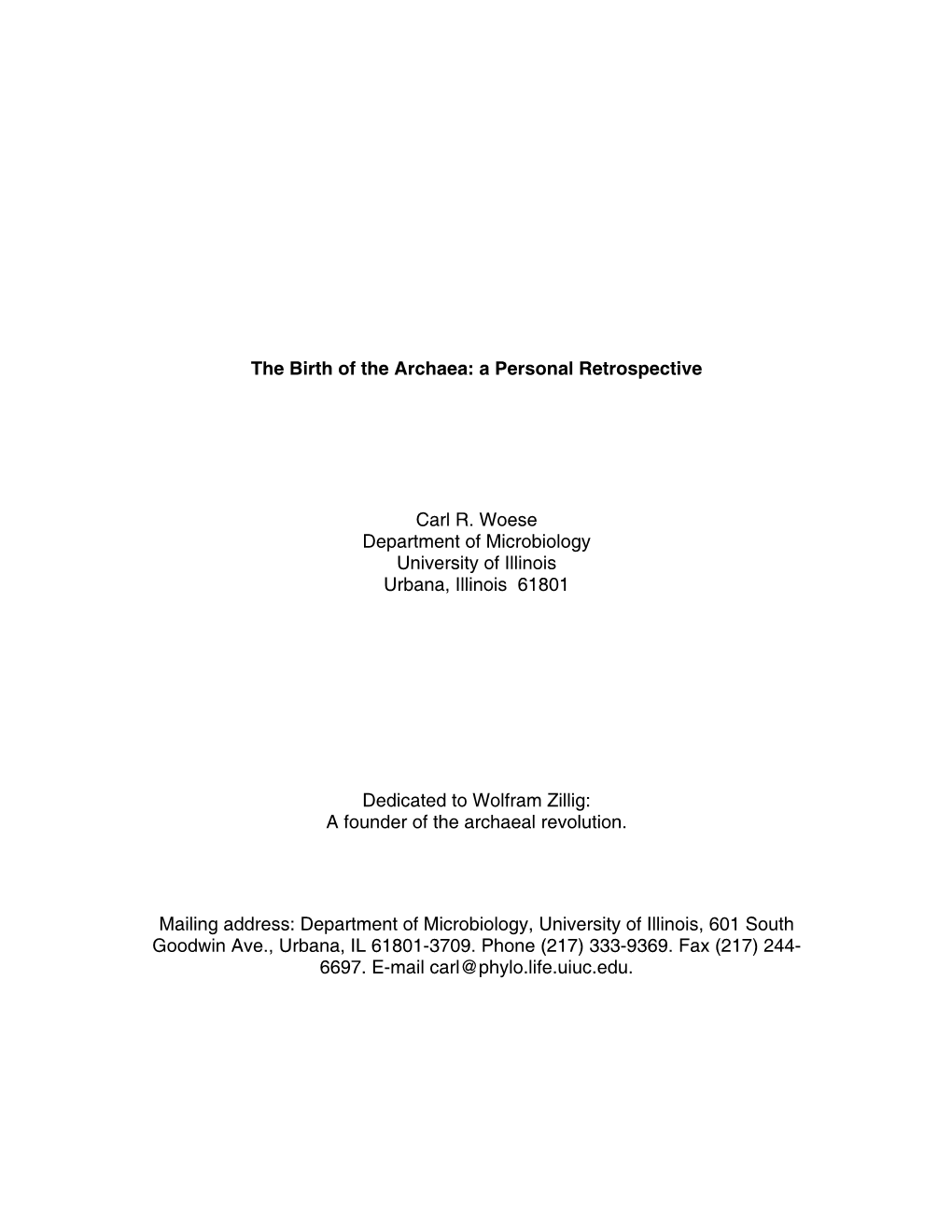 The Birth of the Archaea: a Personal Retrospective Carl R. Woese