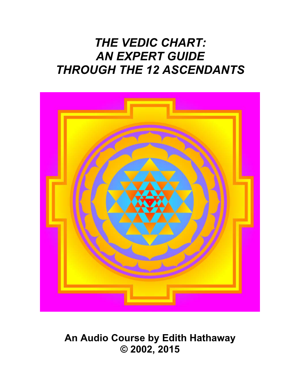 The Vedic Chart: an Expert Guide Through the 12 Ascendants