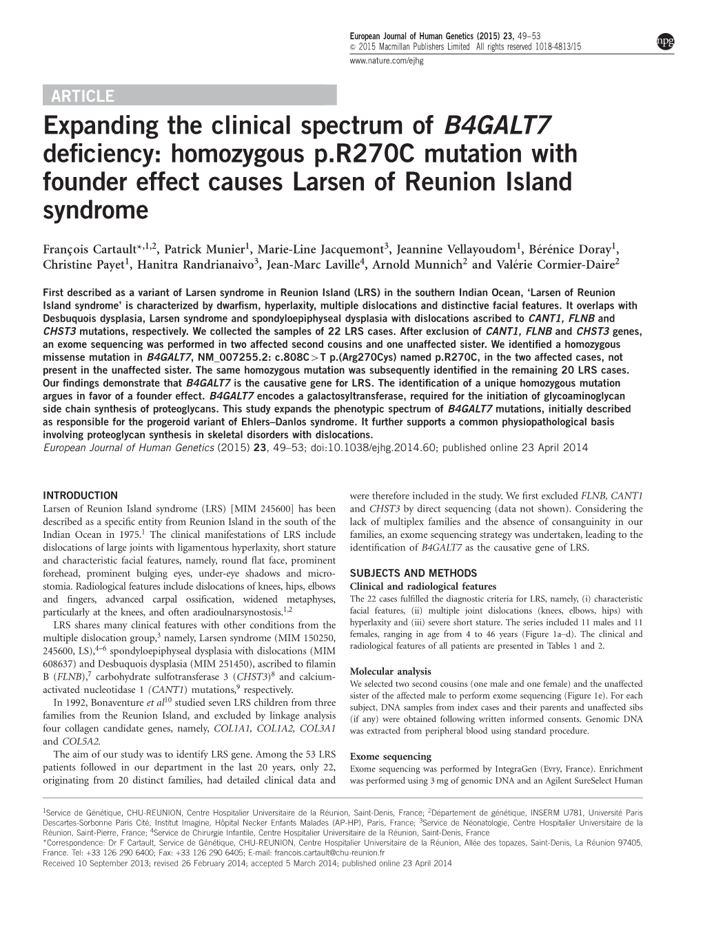 Expanding the Clinical Spectrum of B4GALT7 Deficiency: Homozygous