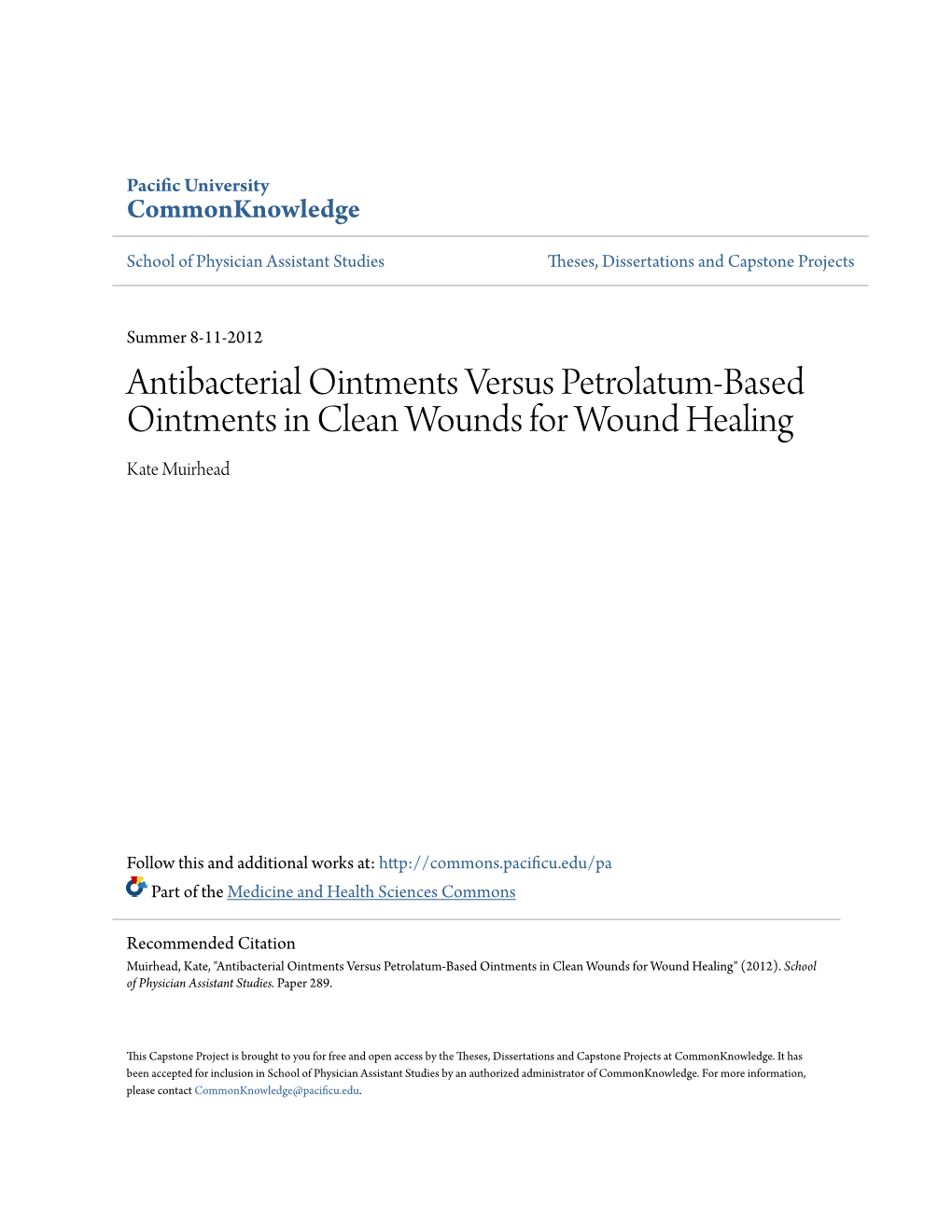 Antibacterial Ointments Versus Petrolatum-Based Ointments in Clean Wounds for Wound Healing Kate Muirhead