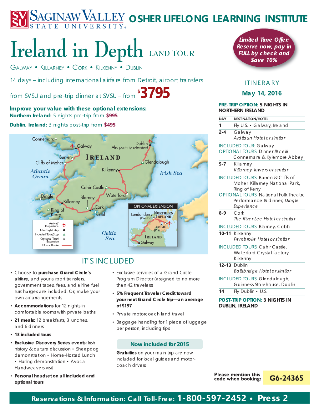 Ireland in Depth LAND TOUR FULL by Check and $Ave 10% GALWAY • KILLARNEY • CORK • KILKENNY • DUBLIN
