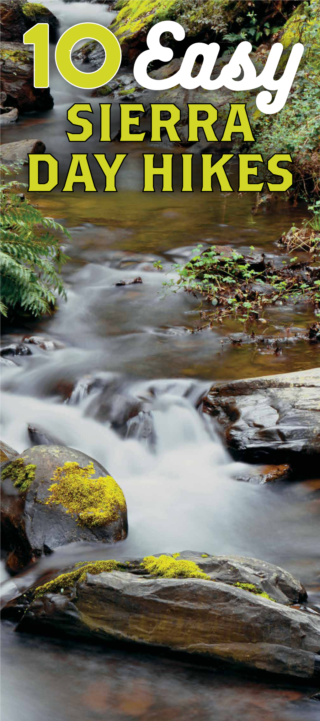 10 DAY HIKES North and West of YOSEMITE