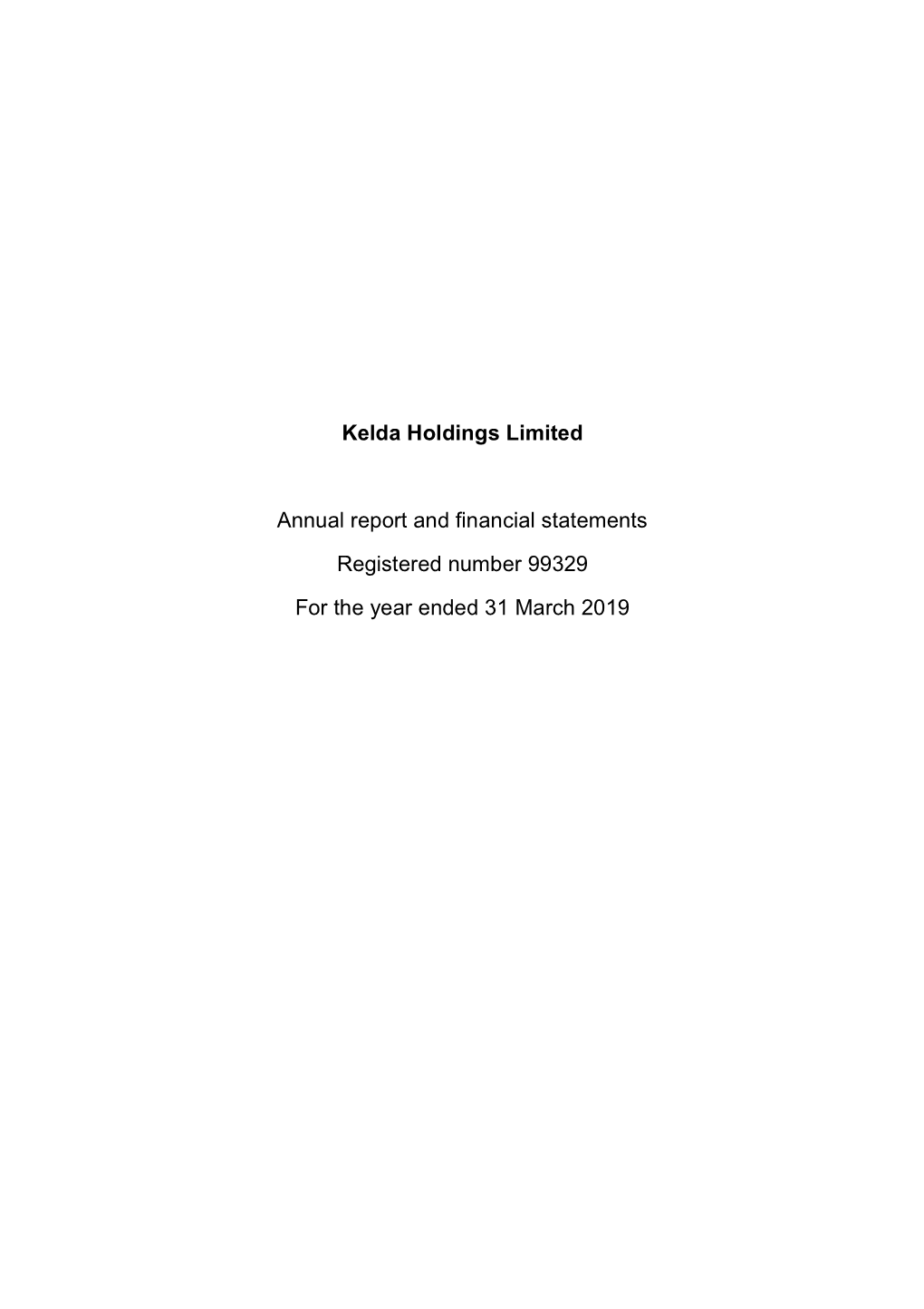 Kelda Holdings Limited Annual Report and Financial Statements for the Year Ended 31 March 2019