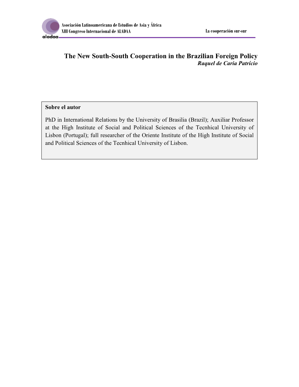 The New South-South Cooperation in the Brazilian Foreign Policy Raquel De Caria Patrício