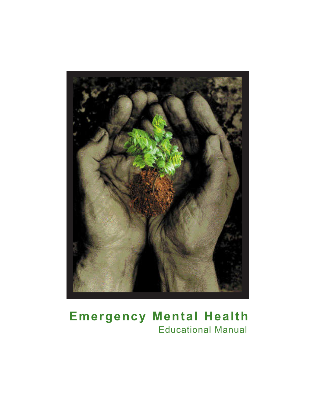 Emergency Mental Health Educational Manual Edited By