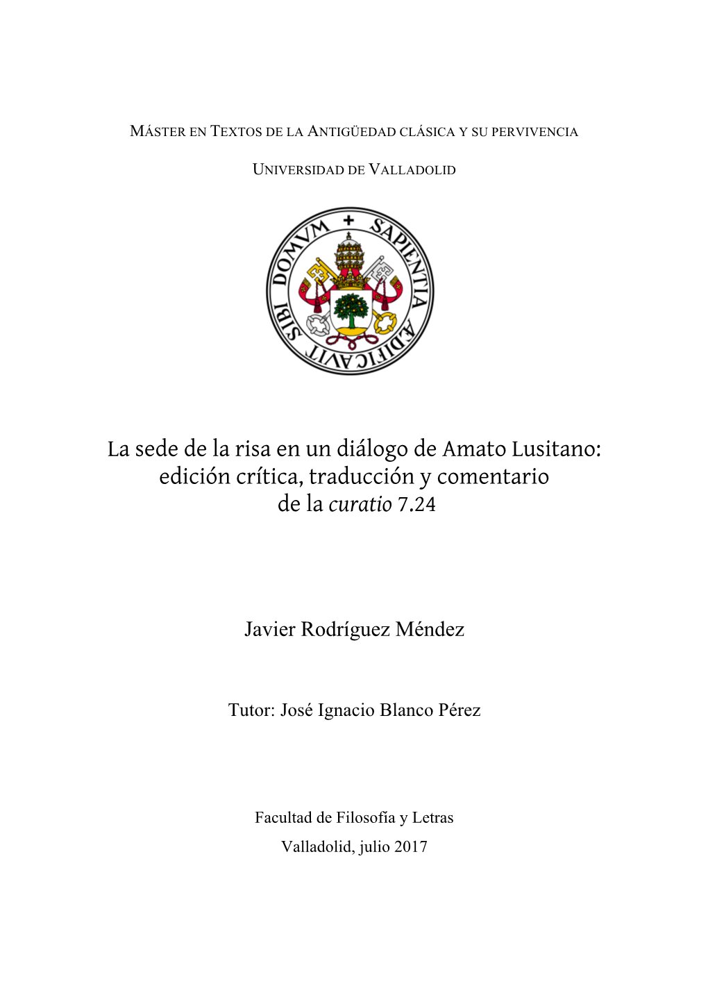 La Sede De La Risa En Un Diálogo De Amato Lusitano: Edición Crítica, Traducción Y Comentario De La Curatio 7.24