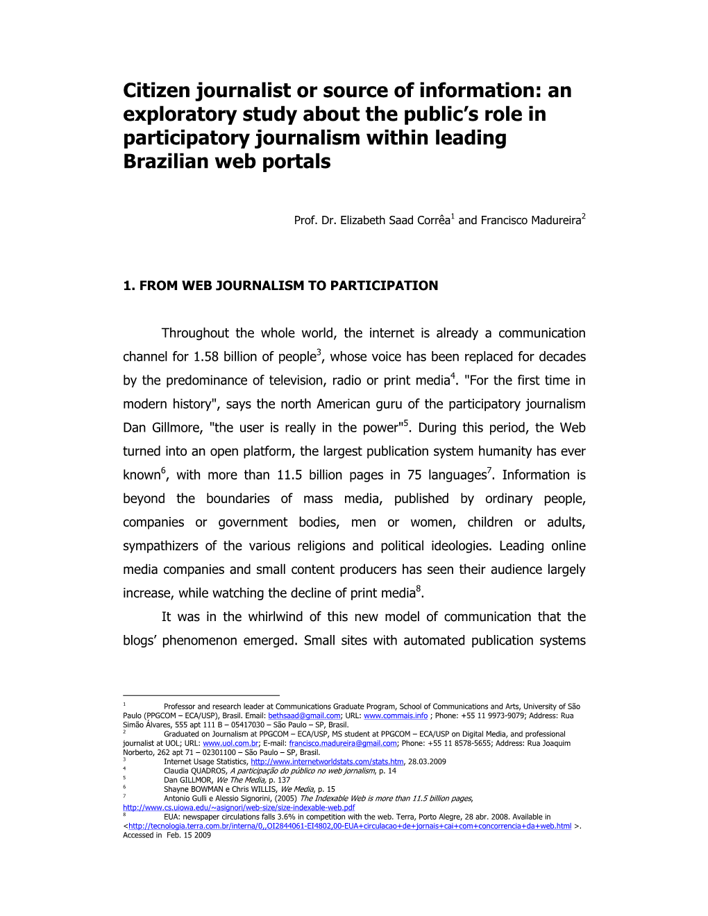 Citizen Journalist Or Source of Information: an Exploratory Study About the Public’S Role in Participatory Journalism Within Leading Brazilian Web Portals