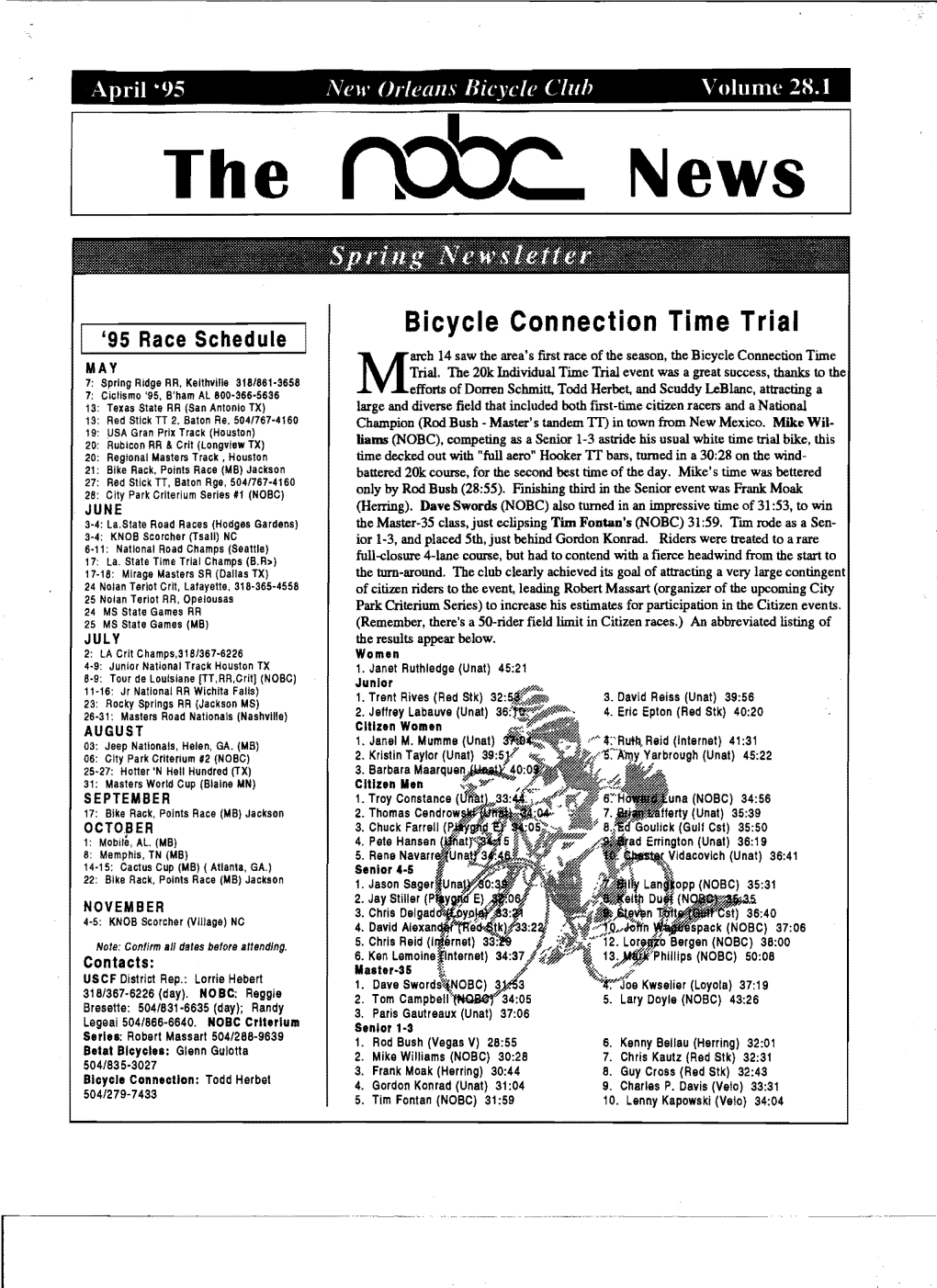 Bicycle Connection Time Trial '95 Race Schedule Arch 14 Saw the Area's First Race of the Season, the Bicycle Connection Time MAY Trial