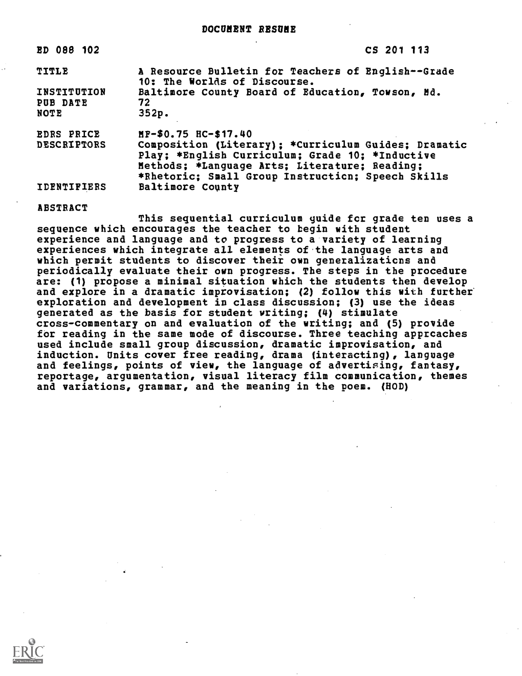 TITLE a Resource Bulletin for Teachers of English--Grade 10: the Worlds of Discourse. INSTITUTION Baltimore County Board of Education, Towson, Md. PUB DATE 72