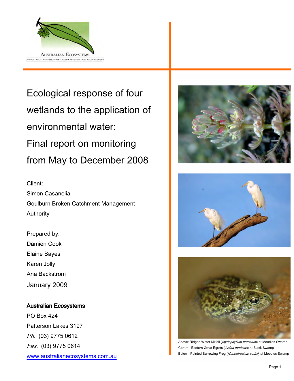 Ecological Response of Four Wetlands to the Application of Environmental Water: Final Report on Monitoring from May to December 2008