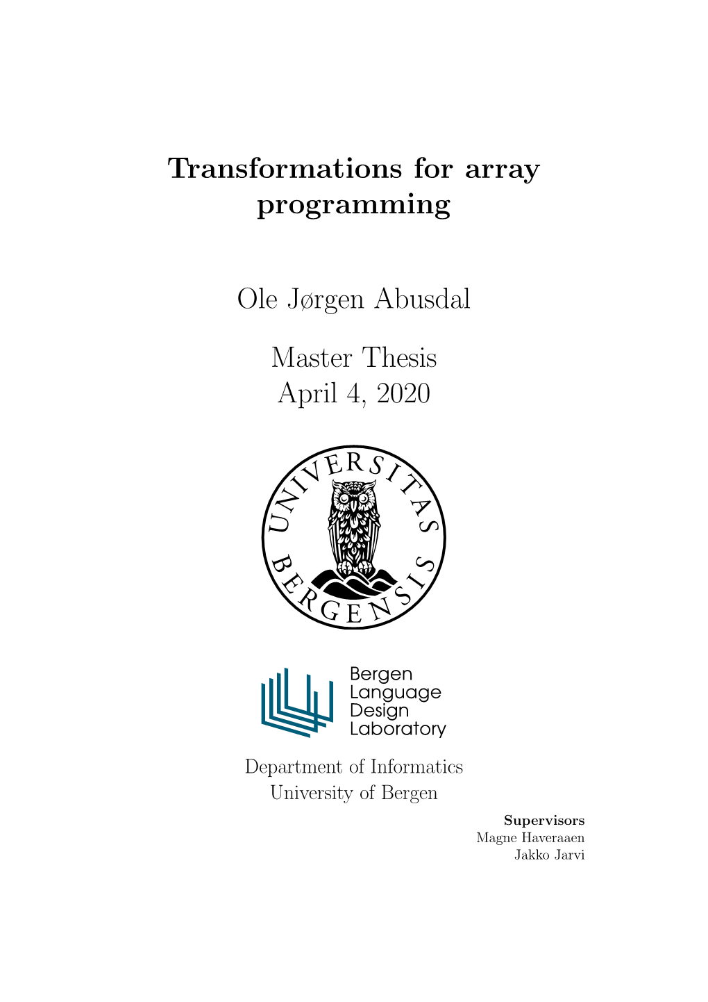 Transformations for Array Programming Ole Jørgen Abusdal