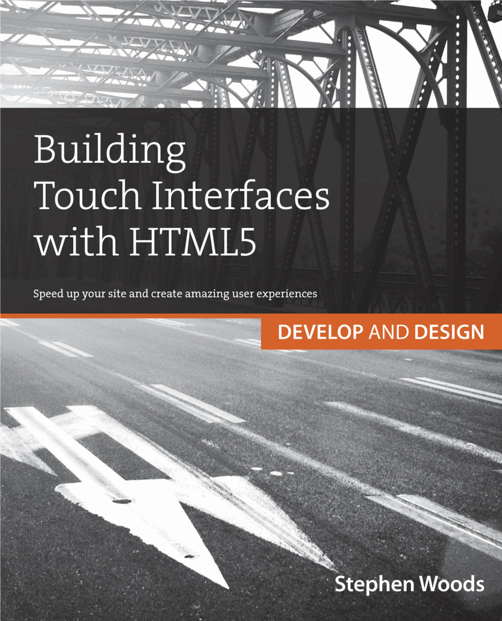 Building Touch Interfaces with HTML5: Develop and Design Stephen Woods