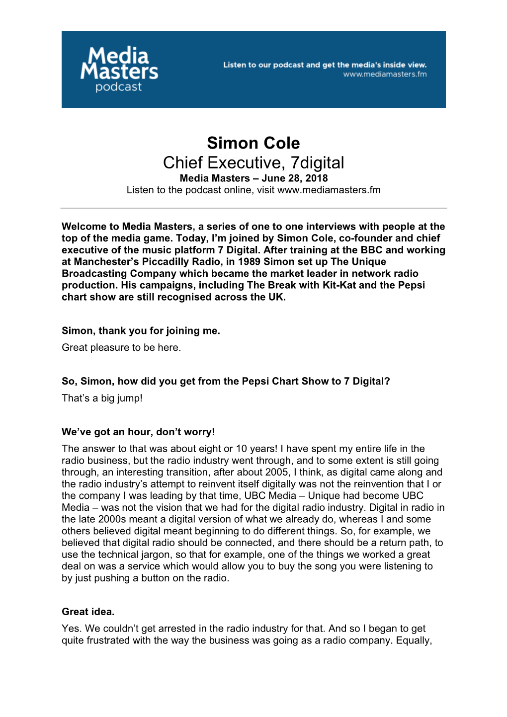 Simon Cole Chief Executive, 7Digital Media Masters – June 28, 2018 Listen to the Podcast Online, Visit