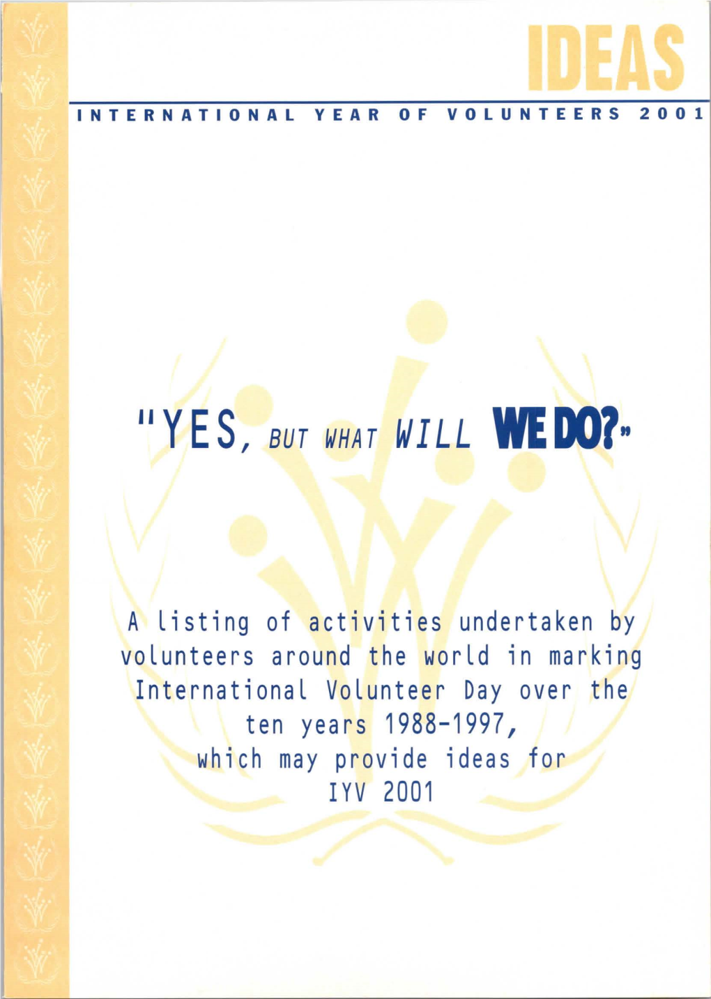 A Listing of Activities Undertaken by Volunteers Around the World in Marking International Volunteer Day Over the Ten Years 1988