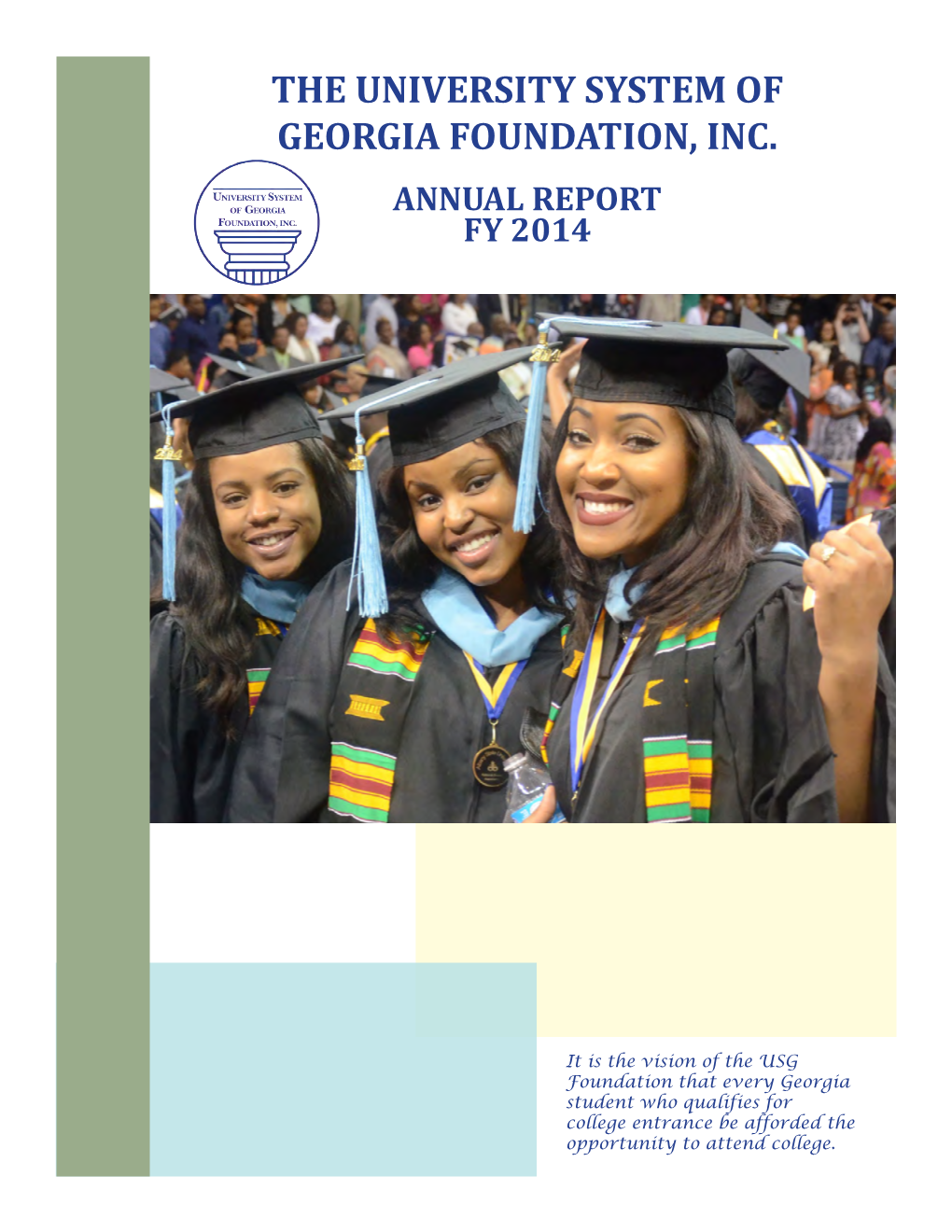 The University System of Georgia Foundation, Inc. Annual Report Fy 2014