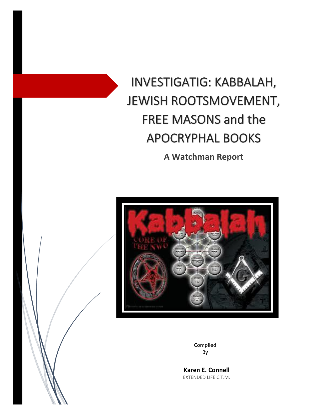 INVESTIGATIG: KABBALAH, JEWISH ROOTSMOVEMENT, FREE MASONS and the APOCRYPHAL BOOKS a Watchman Report