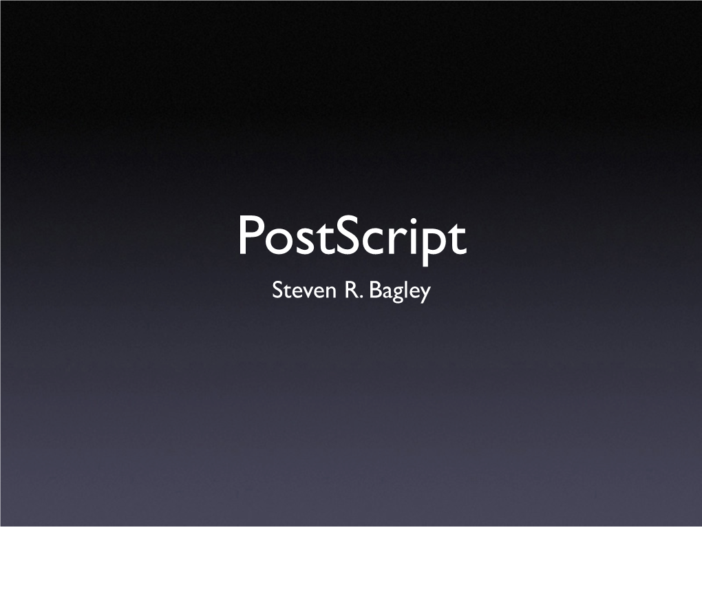 Postscript Steven R