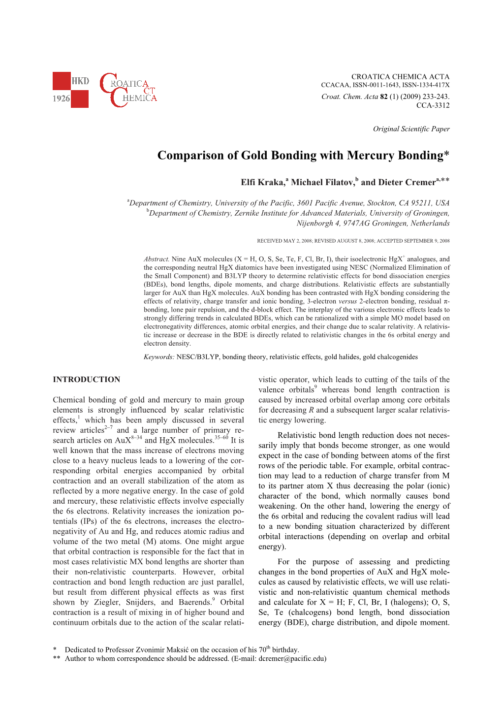 Comparison of Gold Bonding with Mercury Bonding*