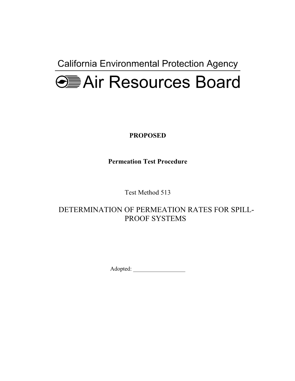 Test Method: Test Method 513 Proposed Determination of Permeation Rates for Spill-Proof Systems