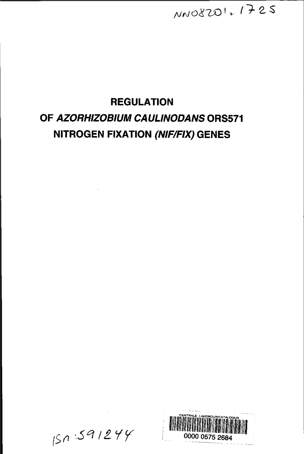 Regulation of Azorhizobium Caulinodans ORS571 Nitrogen Fixation (Nif/Fix) Genes / John Stigter