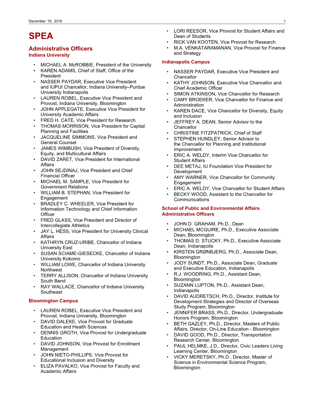 SPEA Dean of Students • RICK VAN KOOTEN, Vice Provost for Research Administrative Officers • M.A