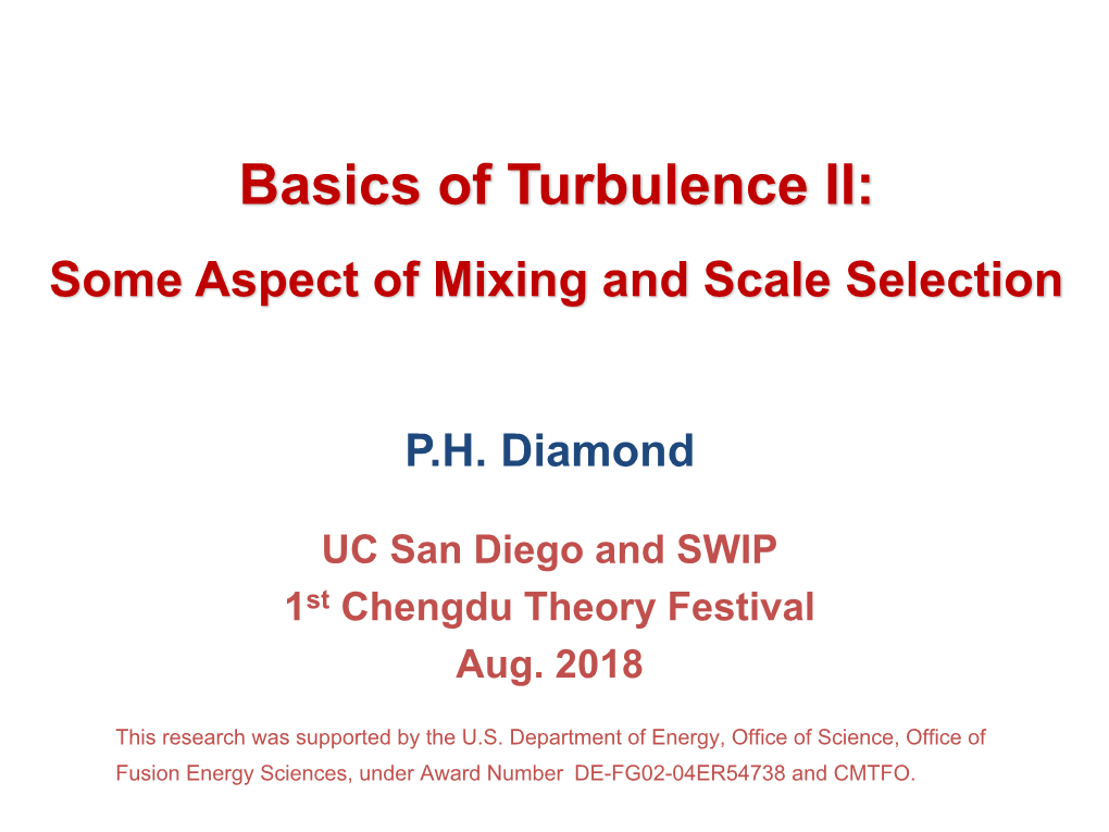 Basics of Turbulence II: Some Aspects of Mixing and Scale Selection