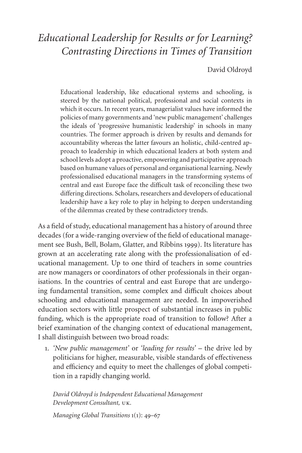 Educational Leadership for Results Or for Learning? Contrasting Directions in Times of Transition