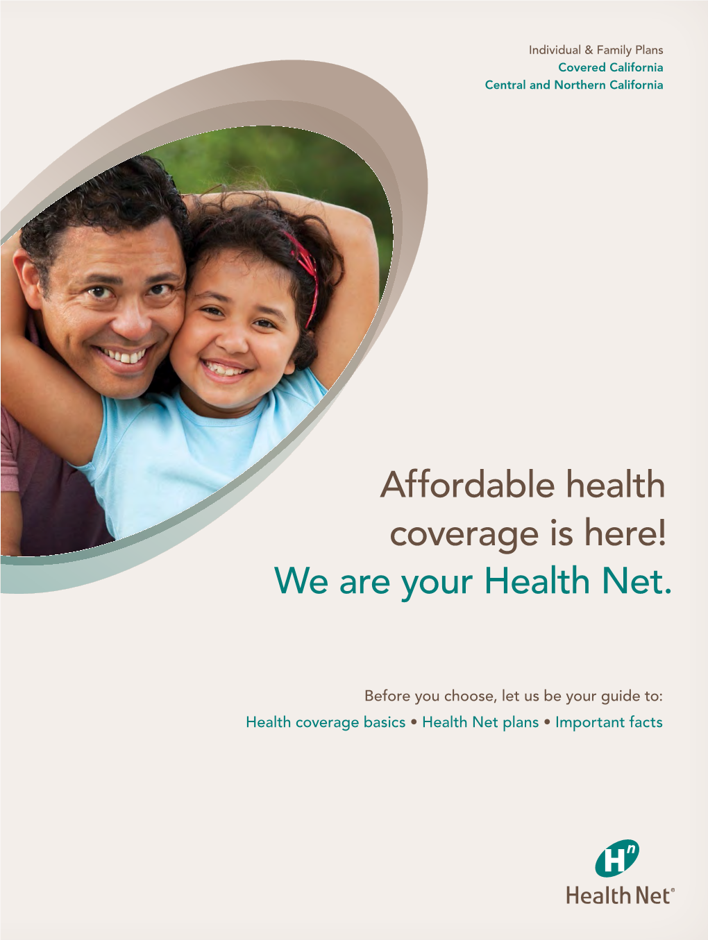 Affordable Health Coverage Is Here! We Are Your Health Net