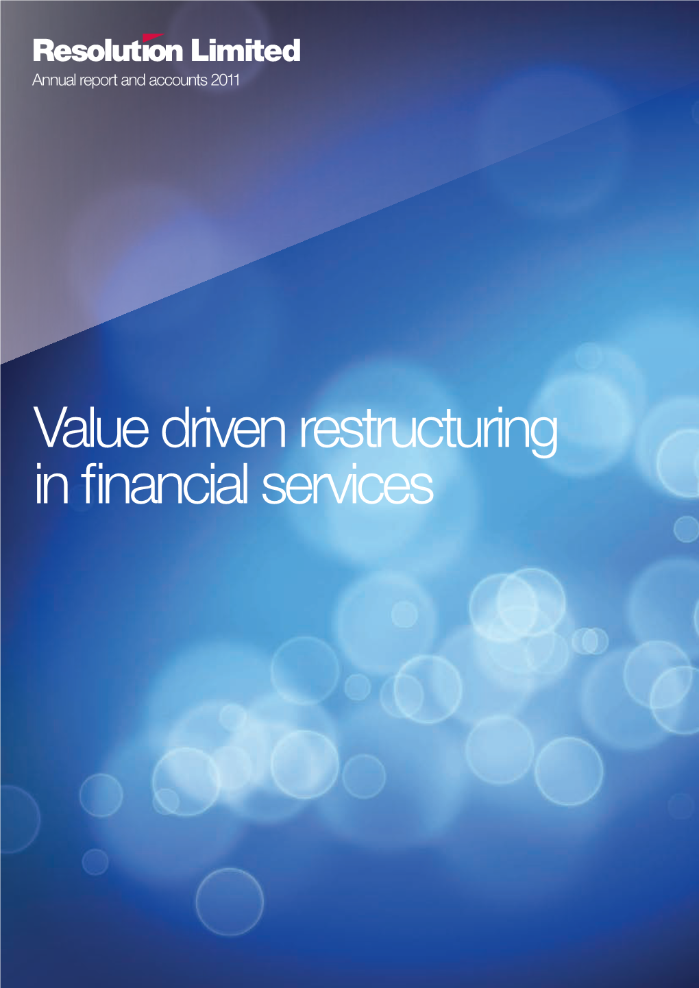 Resolution Ltd Annual Report and Accounts 2011