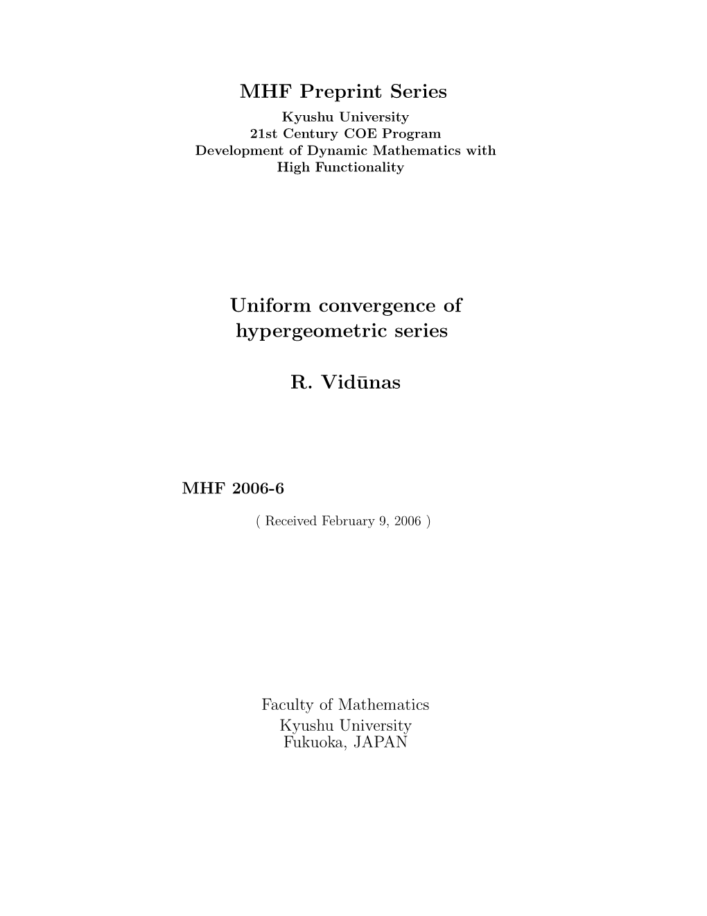 MHF Preprint Series Uniform Convergence of Hypergeometric