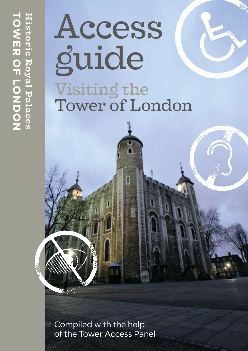Access Guide Visiting the Tower of London