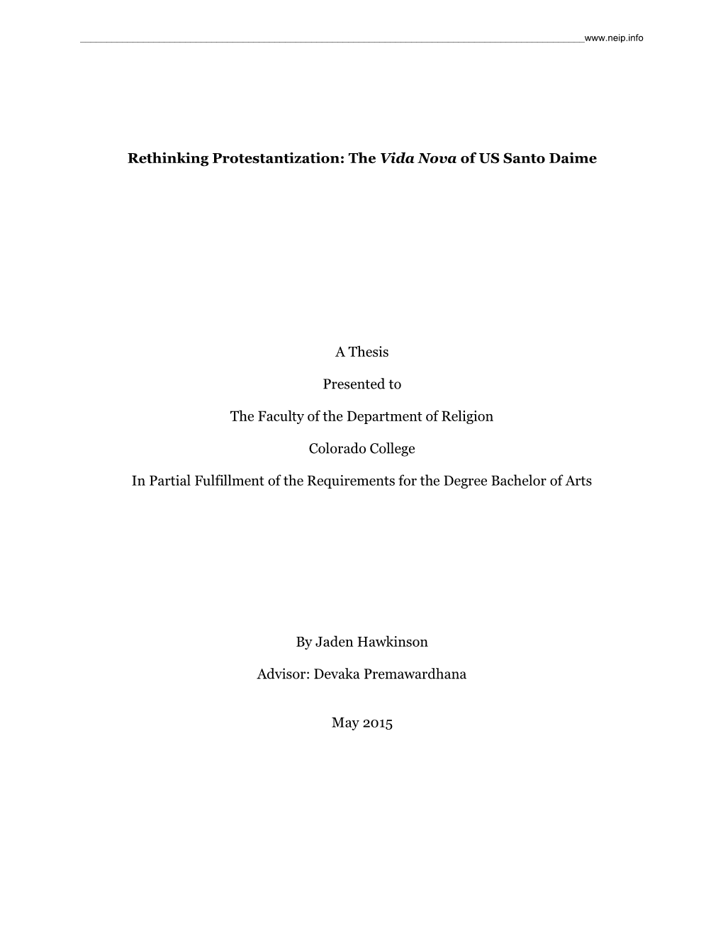 Rethinking Protestantization: the Vida Nova of US Santo Daime a Thesis Presented to the Faculty of the Department of Religion Co