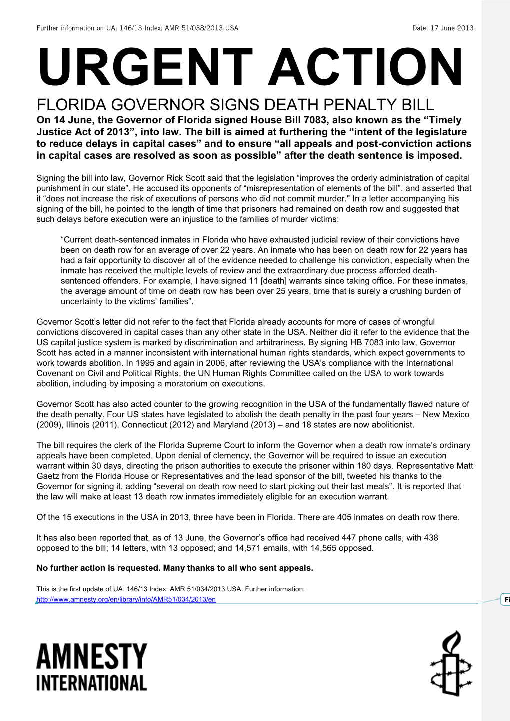 FLORIDA GOVERNOR SIGNS DEATH PENALTY BILL on 14 June, the Governor of Florida Signed House Bill 7083, Also Known As the “Timely Justice Act of 2013”, Into Law