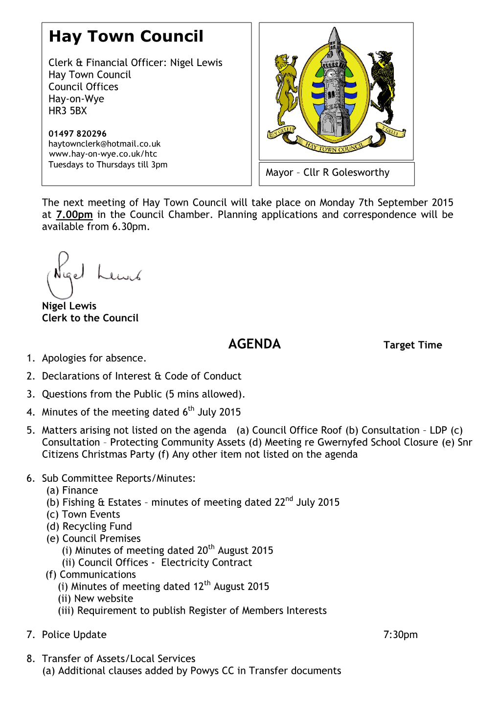 Hay Town Council # #####Clerk & Financial Officer: Nigel Lewis Hay Town Council Council Offices Hay-On-Wye HR3 5BX