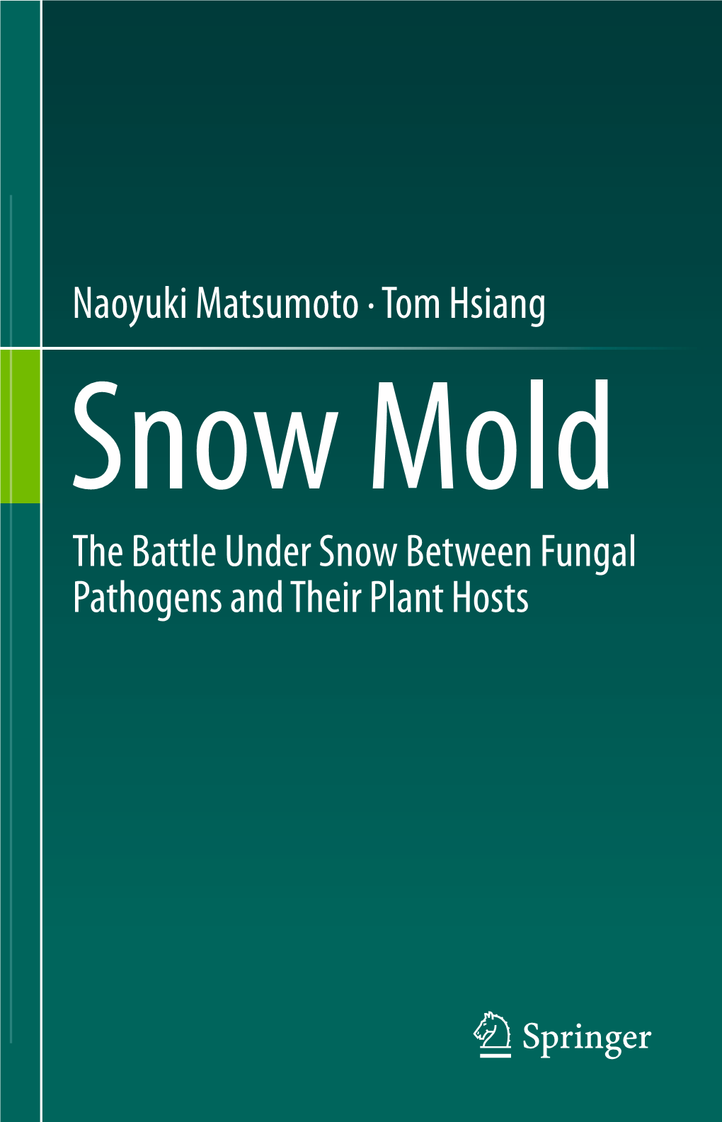 Tom Hsiang the Battle Under Snow Between Fungal Pathogens