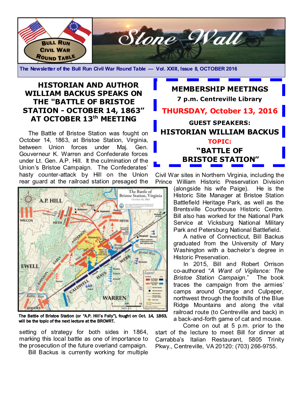 Battle of Bristoe Station Was Fought on HISTORIAN WILLIAM BACKUS October 14, 1863, at Bristoe Station, Virginia, TOPIC: Between Union Forces Under Maj