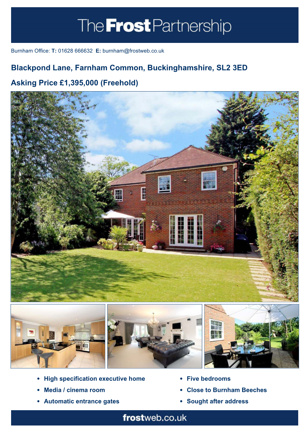 Blackpond Lane, Farnham Common, Buckinghamshire, SL2 3ED Asking Price £1,395,000 (Freehold)