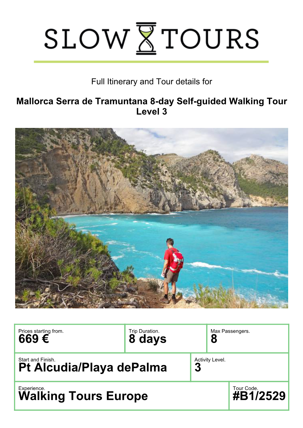 669 € 8 Days 8 Pt Alcudia/Playa Depalma 3 Walking Tours Europe