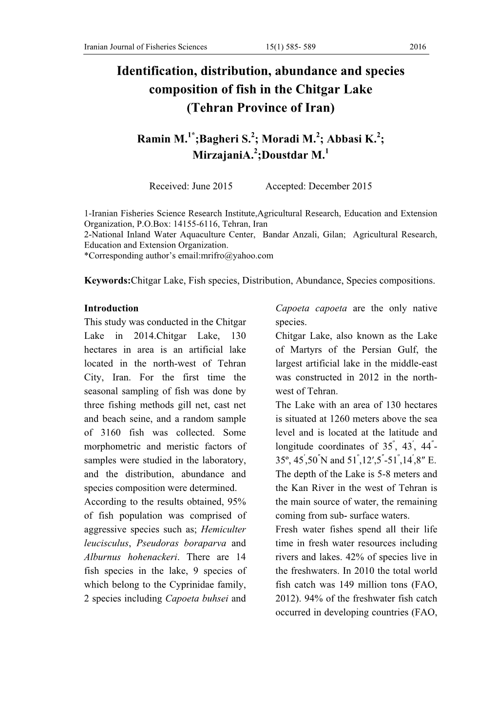 Identification, Distribution, Abundance and Species Composition of Fish in the Chitgar Lake (Tehran Province of Iran)