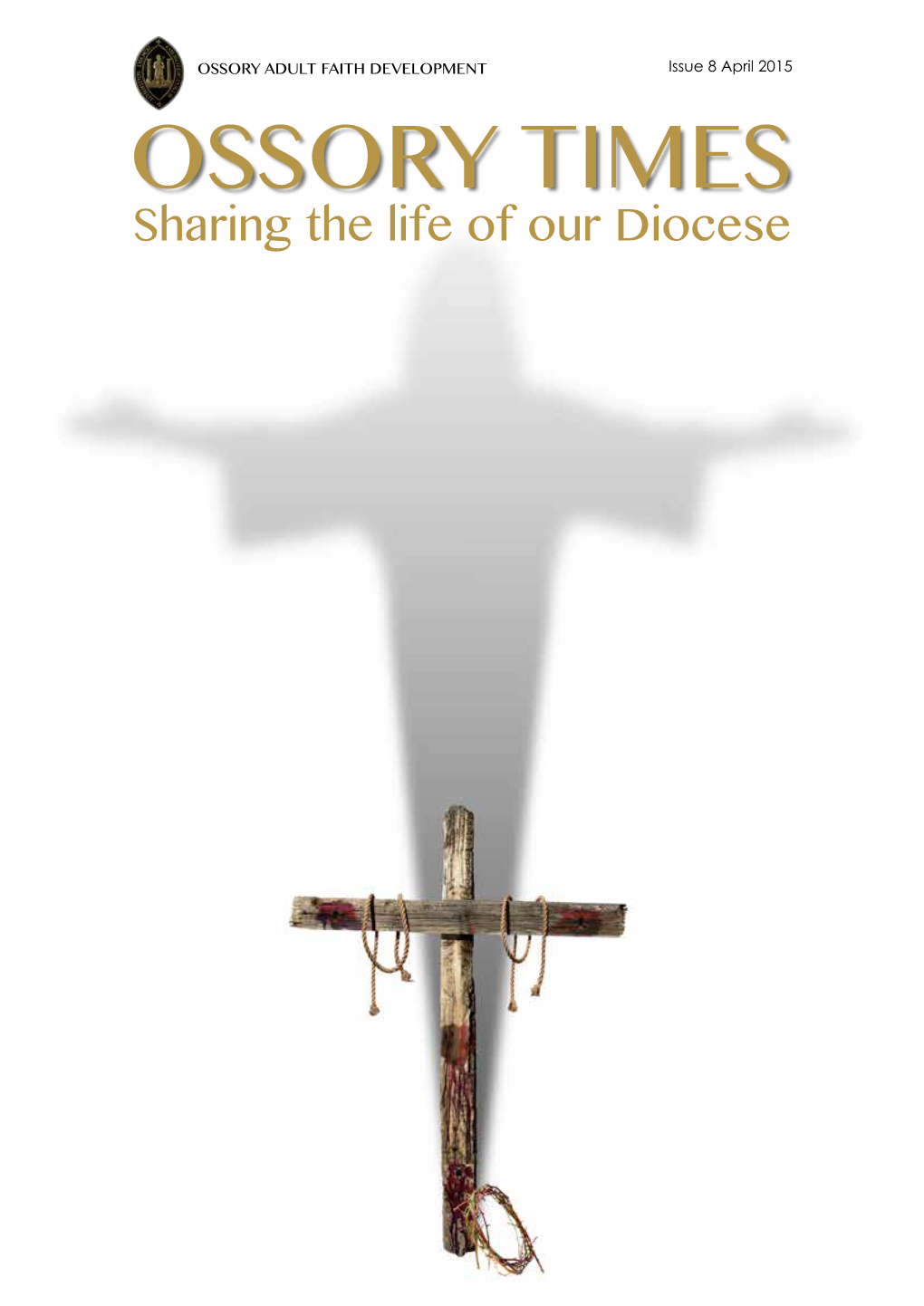 Ossory Times Sharing the Life of Our Diocese St Kieran’S Lecture ● St Kieran’S College ● 10Th May 2015